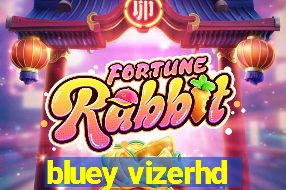 bluey vizerhd